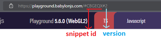 Example of a snippet ID: https://playground.babylonjs.com/#CBGEQX#2, with a red arrow pointing from the section "CBGEQX" to the words "snippet ID" and a blue arrow pointing from the number 2 to the word "version" 